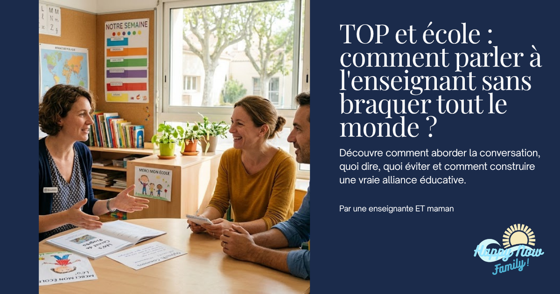 TOP et école : comment parler à l'enseignant sans braquer tout le monde ?
