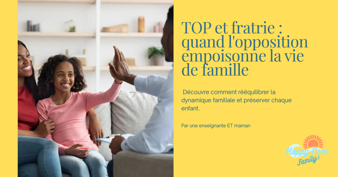 TOP et fratrie : quand l'opposition empoisonne la vie de famille